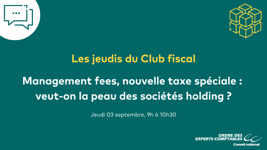  Management fees, nouvelle taxe spéciale : veut-on la peau des sociétés holding ?
